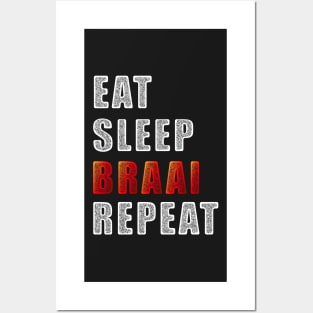 Eat Sleep Braai Repeat - South Africa Posters and Art